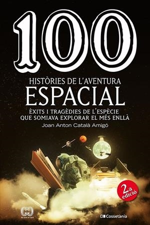 100 històries de l'aventura espacial | 9788490349144 | Joan Anton Català Amigó