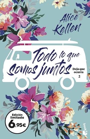 Todo lo que somos juntos (Deja que ocurra; 2) | 9788408251620 | Alice Kellen