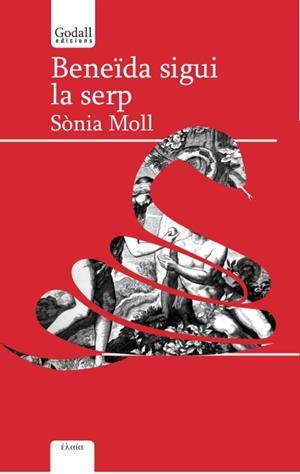 Beneïda sigui la serp | 9788494840753 | Sònia Moll
