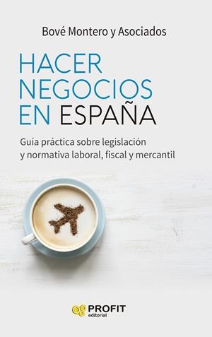 Hacer negocios en España | 9788418464768 | Bové Montero y Asociados