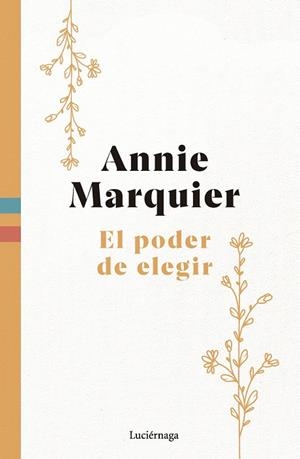 El poder de elegir | 9788419996565 | Annie Marquier