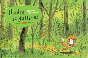 Lladre de gallines | 9788494437540 | Béatrice Rodriguez