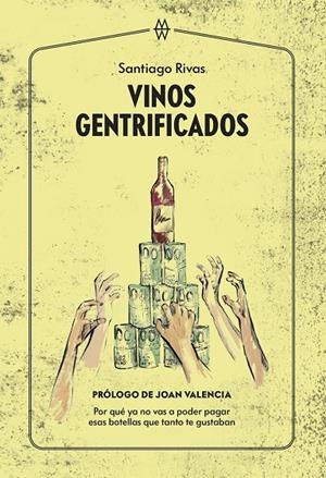 Vinos gentrificados | 9788412555240 | Santiago Rivas