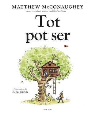 Tot pot ser | 9788419910370 | Matthew McConaughey ; Renée Kurilla