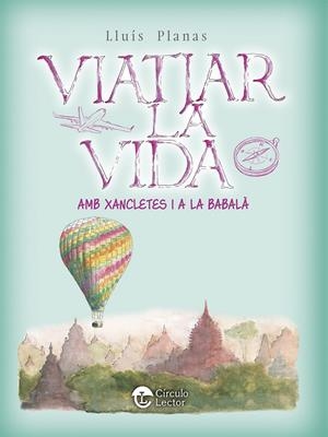 Viatjar la vida amb xancletes i a la babalà | 9788419793775 | Lluís Planas