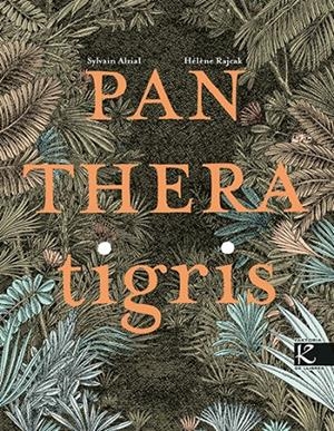 Panthera tigris (català) | 9788418558979 | Sylvain Alzial ; Hélène Rajcak
