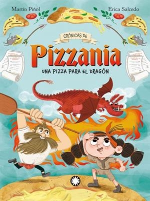Una pizza para el dragón | 9788410090194 | Martín Piñol ; Erica Salcedo