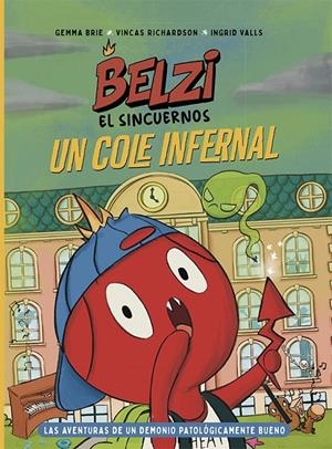 Un cole infernal (Belzi, el sincuernos; 2) | 9788426149114 | Gemma Brie ; Vincas Richardson ; Ingrid Valls