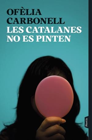 Les catalanes no es pinten | 9788498095876 | Ofèlia Carbonell