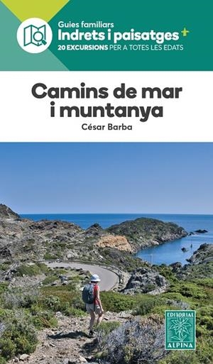 Camins de mar i muntanya | 9788470111433 | César Barba ; Sergi Ramis