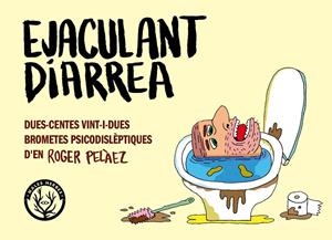 Ejaculant diarrea | 9788412910926 | Roger Pelàez