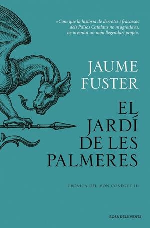 El Jardí de les Palmeres (Crònica del Món Conegut; 3) | 9788419756282 | Jaume Fuster