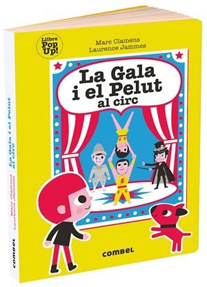 La Gala i el Pelut al circ | 9788491014997 | Marc Clamens ; Laurence Jammes