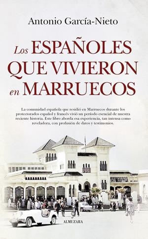 Los españoles que vivieron en Marruecos | 9788416750702 | Antonio García-Nieto