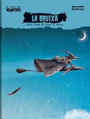 La bruixa | 9788498245455 | Enric Lluch ; Óscar T. Pérez