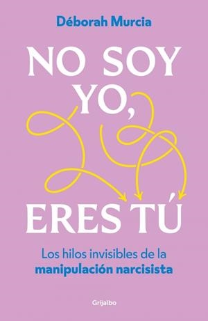 No soy yo, eres tú | 9788425368042 | Déborah Murcia