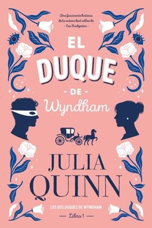 El duque de Wyndham (Los duques de Wyndham; 1) | 9788417421373 | Julia Quinn