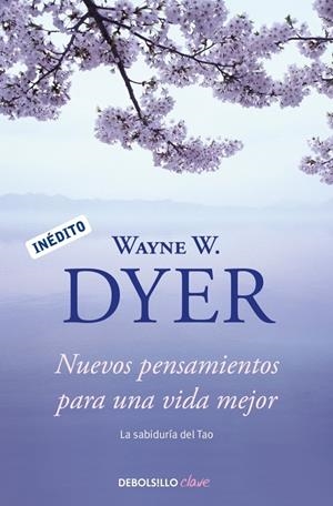 Nuevos pensamientos para una vida mejor | 9788499088648 | Wayne W. Dyer