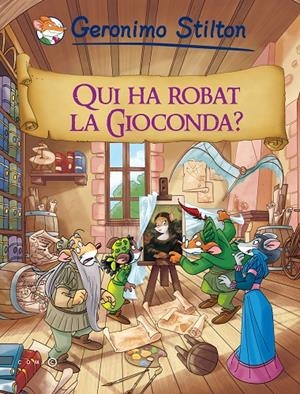 Qui ha robat la Gioconda? | 9788499322704 | Geronimo Stilton