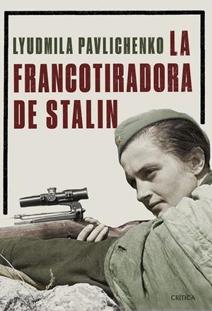 La francotiradora de Stalin | 9788491990772 | Liudmila Pavlichenko 