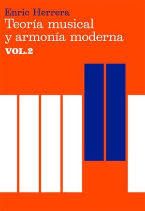 Teoría musical y armonía moderna 2 | 9788485855452 | Enric Herrera