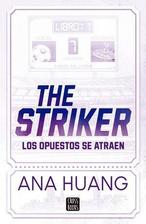 The striker : los opuestos se atraen (Dioses del juego; 1) | 9788408297840 | Ana Huang