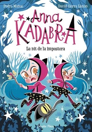 La nit de la impostora (Anna Kadabra; 15) | 9788418444975 | Pedro Mañas ; David Sierra Listón