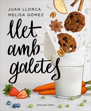 Llet amb galetes | 9788418033636 | Juan Llorca ; Melisa Gómez