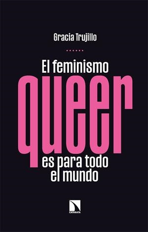 El feminismo queer es para todo el mundo | 9788413523958 | Gracia Trujillo