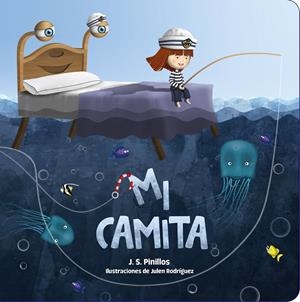 Mi camita | 9788408244325 | J.S. Pinillos ; Julen Rodríguez