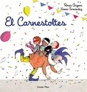 El Carnestoltes | 9788418443206 | Roser Argemí ; Noemí Fernández