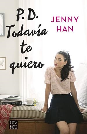 PD: Todavía te quiero (A todos los chicos de los que me enamoré; 2) | 9788408155270 | Jenny Han