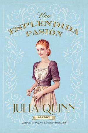 Una espléndida pasión (Blydon; 1) | 9788417421458 | Julia Quinn