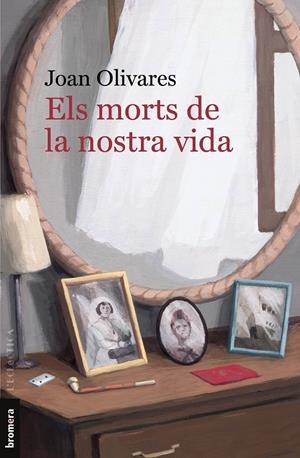 Els morts de la nostra vida | 9788413582634 | Joan Olivares