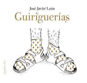 Guiriguerías | 9788417386924 | José Javier León