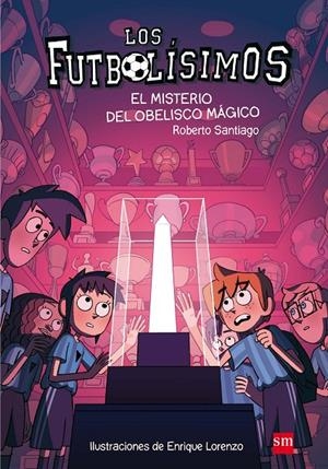 El misterio del obelisco mágico | 9788467594416 | Roberto Santiago ; Enrique Lorenzo