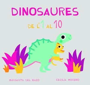 Dinosaures de'l 1 al 10 | 9788417272869 | Margarita del Mazo ; Cecilia Moreno