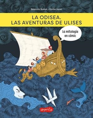La odisea : las aventuras de Ulises | 9788418279973 | Béatrice Bottet ; Émile Harel