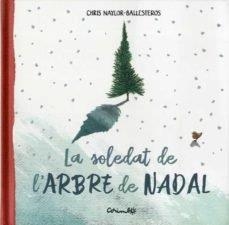 La soledat de l'arbre de Nadal | 9788484706045 | Chris Naylos Ballesteros