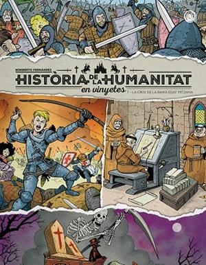 Història de la humanitat en vinyetes 7 : La crisi de la baixa edat mitjana | 9788410390850 | Norbero Fernández