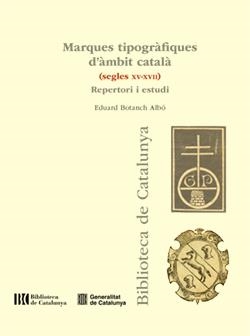 Marques tipogràfiques d'àmbit català (segles XV-XVII) | 9788410393011 | Eduard Botanch Albó