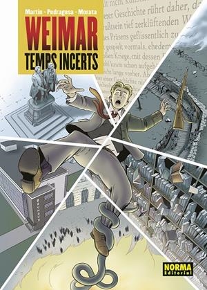 Weimar : temps incerts | 9788467972917 | Txus Martin ; Pau Pedragosa ; Rafael Morata