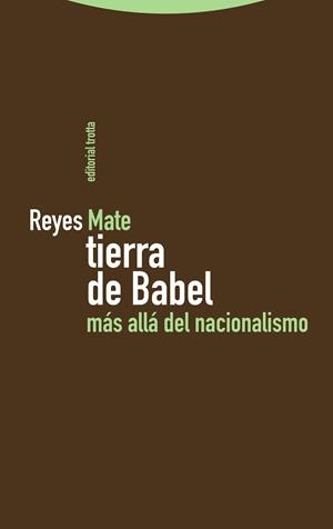 Tierra de Babel | 9788413642529 | Reyes Mate