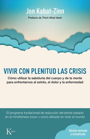 Vivir con plenitud las crisis | 9788499884905 | Jon Kabat-Zinn