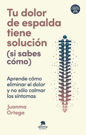 Tu dolor de espalda tiene solución (si sabes cómo) | 9788413443805 | Juanma Ortega