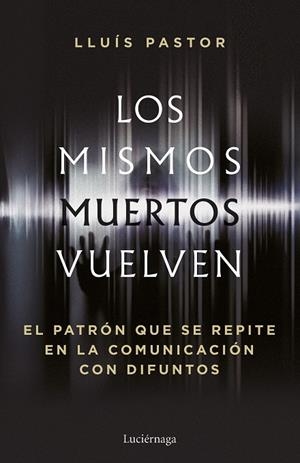 Los mismos muertos vuelven | 9788419996749 | Lluís Pastor
