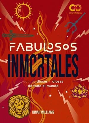 Fabulosos inmortales : una guía de dioses y diosas de todo el mundo | 9788441550476 | Dinah Dunn Williams