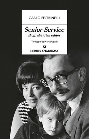 Senior Service : Biografia d'un editor | 9788433929341 | Carlo Feltrinelli