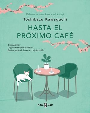 Hasta el próximo café (Antes de que se enfríe el café; 4) | 9788401035869 | Toshikazu Kawaguchi