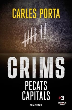 Crims : Pecats capitals | 9788419394705 | Carles Porta